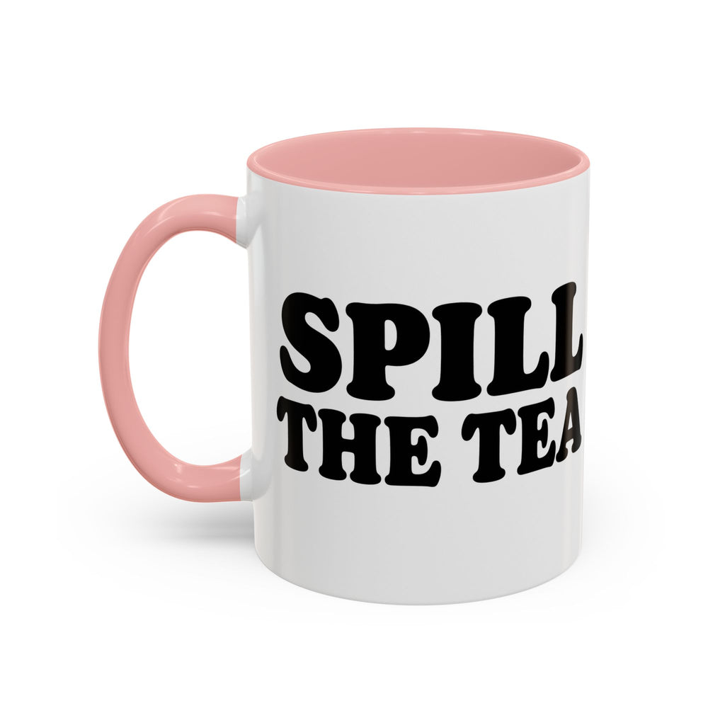 Spill The Tea Mug