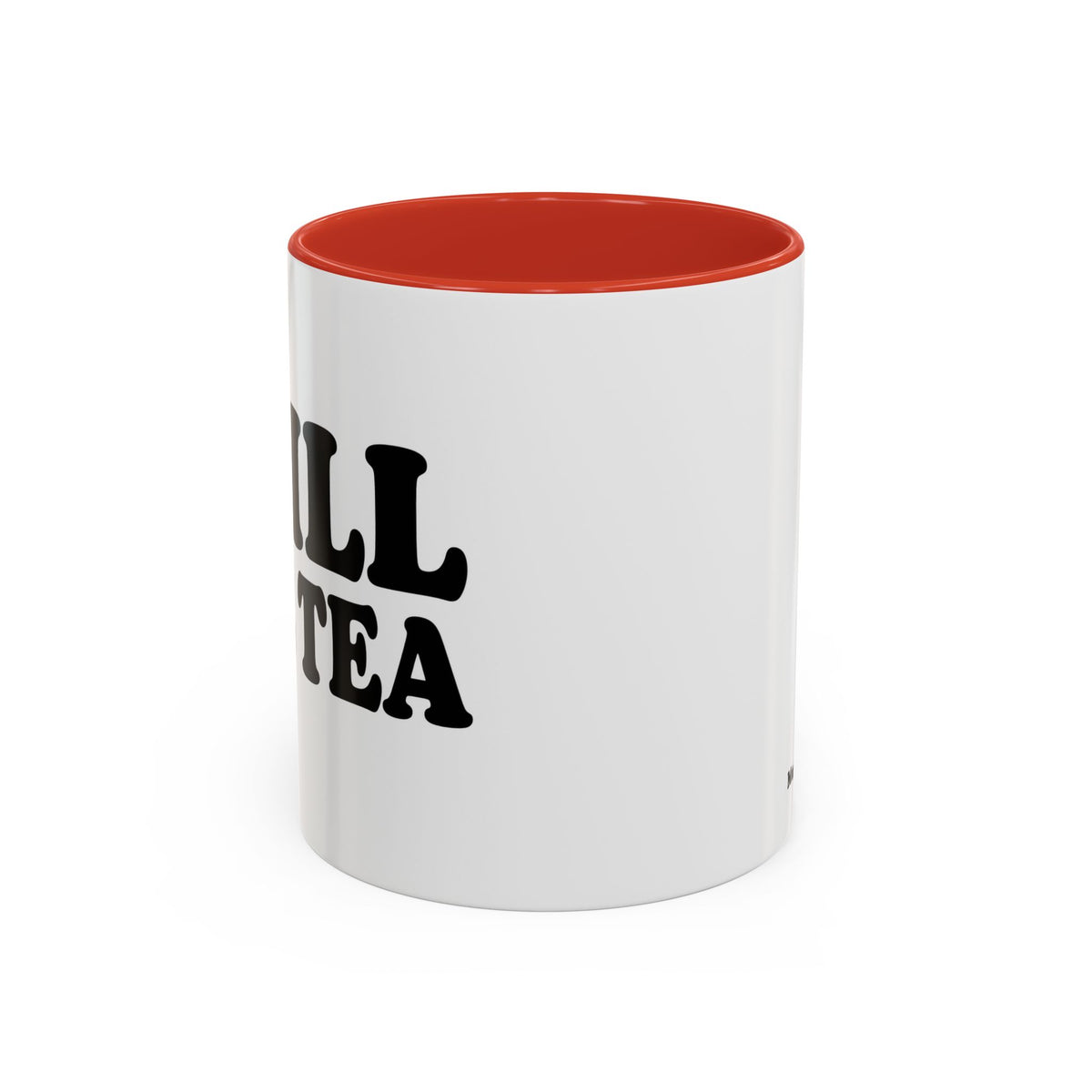 Spill The Tea Mug
