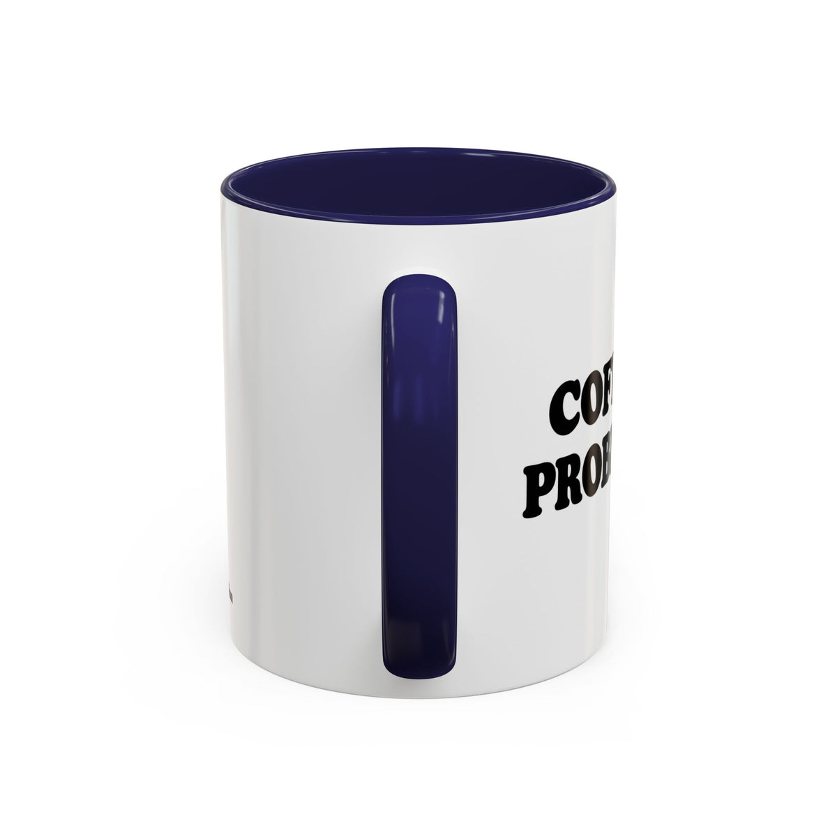 Coffee First, Problems Later Mug