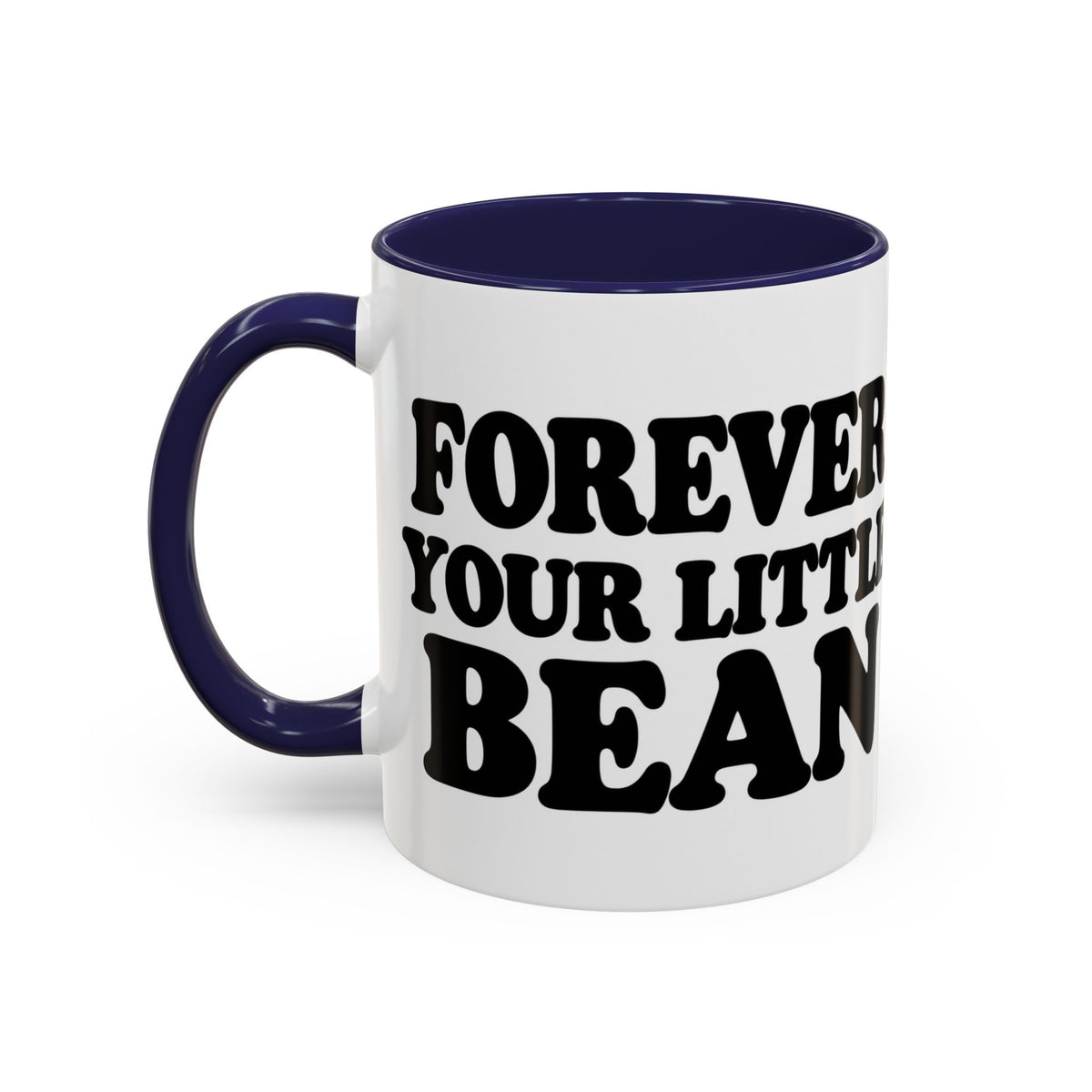 Forever Your Little Bean Mug