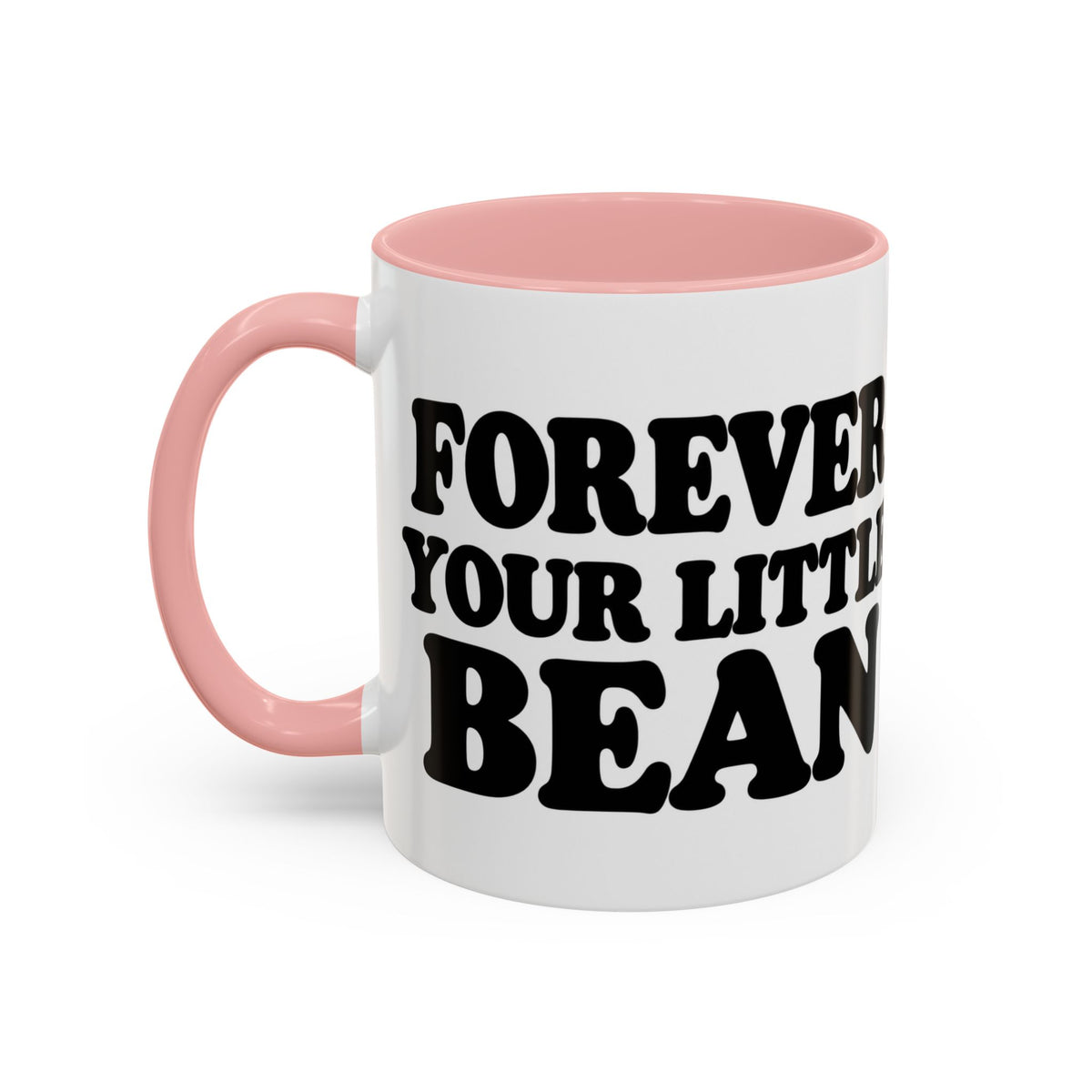 Forever Your Little Bean Mug