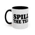 Spill The Tea Mug