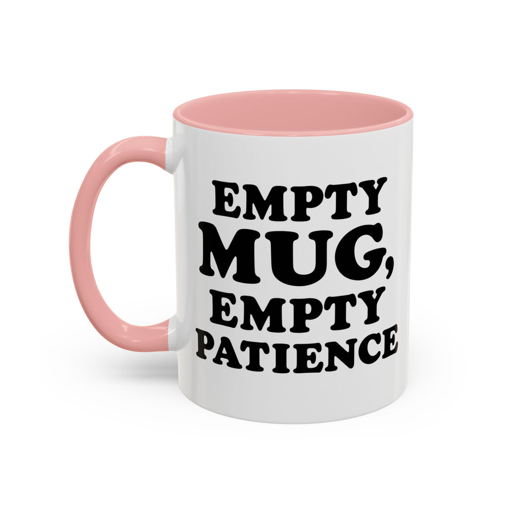 Empty Mug, Empty Patience