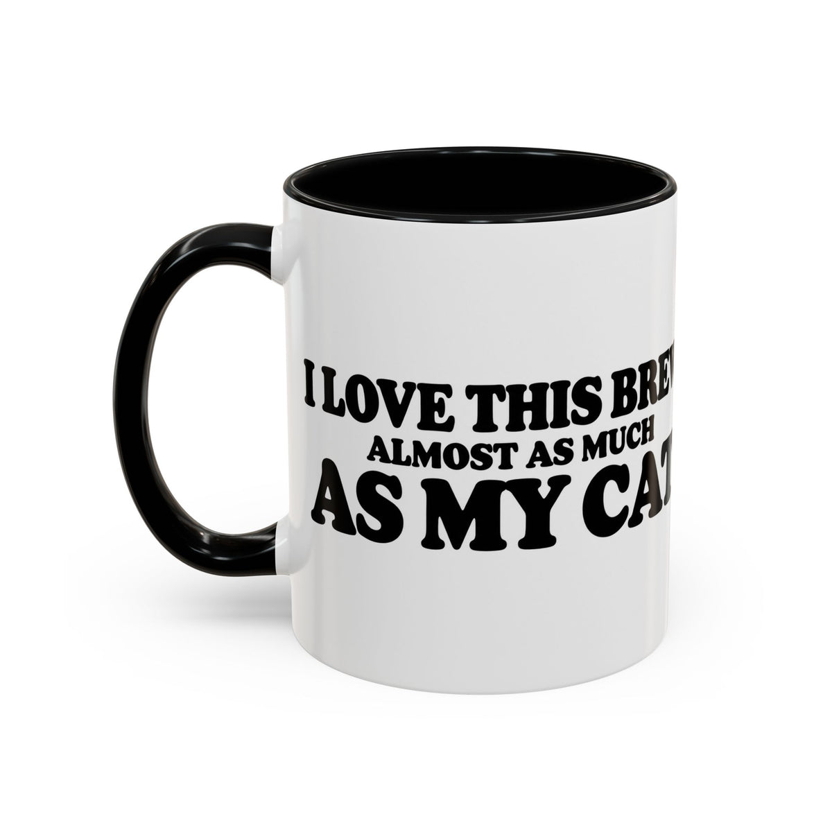 I Love This Brew Almost As Much As My Cat Mug