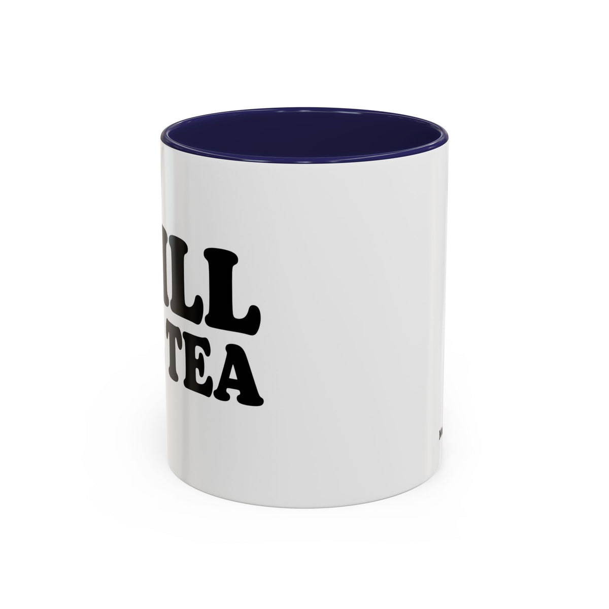 Spill The Tea Mug
