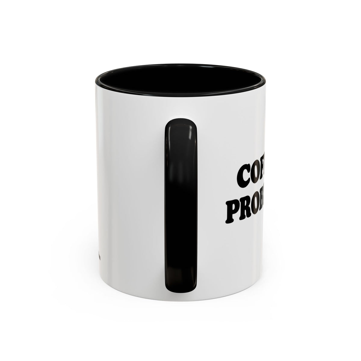 Coffee First, Problems Later Mug