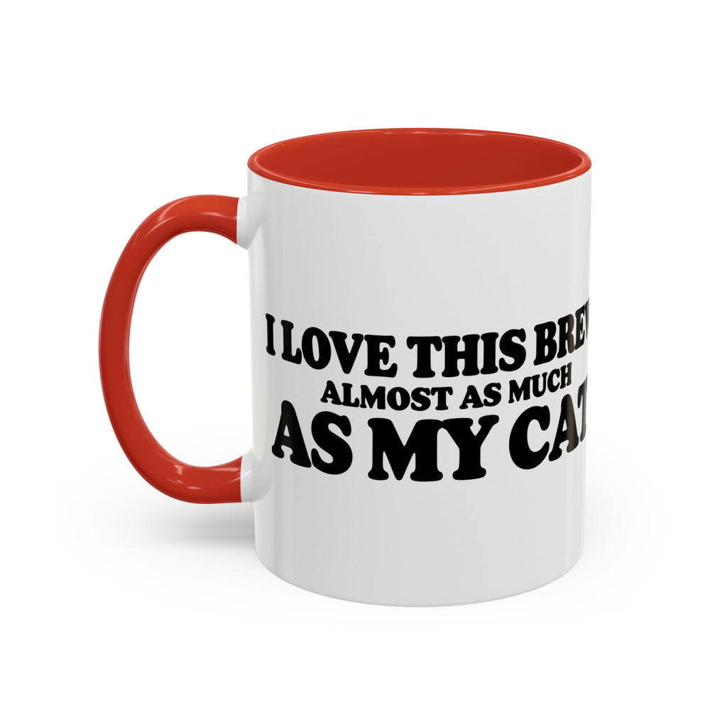 I Love This Brew Almost As Much As My Cat Mug