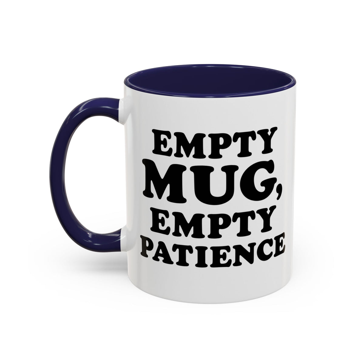 Empty Mug, Empty Patience